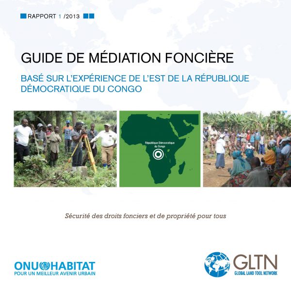 Guide de médiation foncière – Basé sur l’Expérience de l’Est de la République Démocratique du Congo